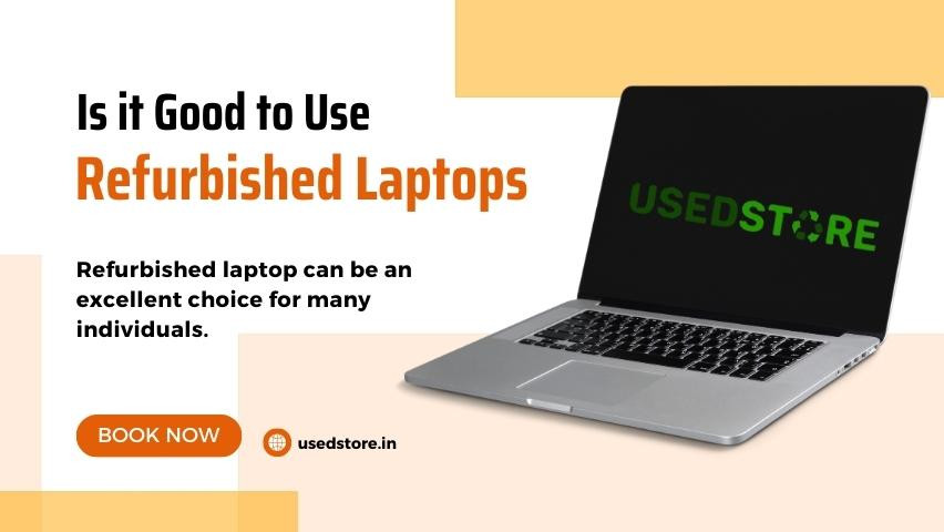Is it Good to Use Refurbished Laptops?