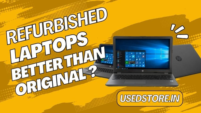 Is Refurbished Laptops Better Than Original?