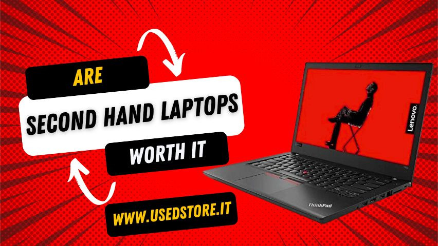 Are Second Hand Laptops Worth It? Exploring the Pros and Cons
